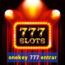 onekey 777 entrar